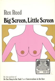 Big Screen, Little Screen ( Rex Reed, 1968)